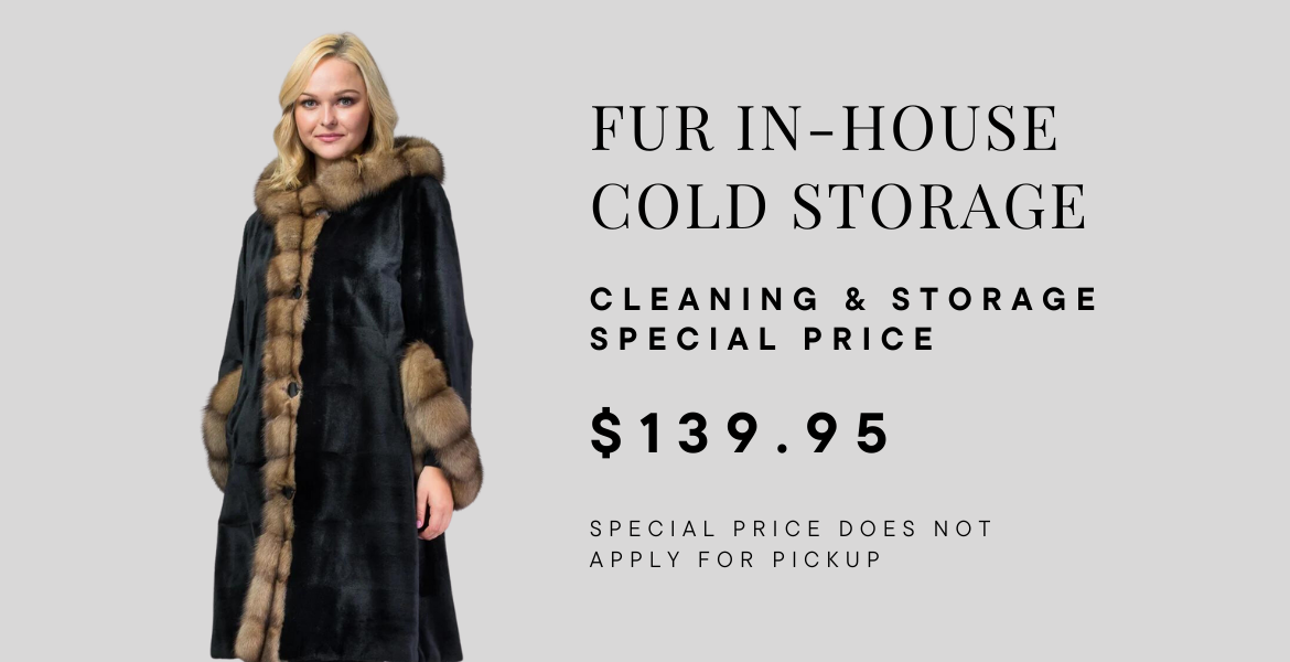woman in black fur coat with fox trim with text on right side 'fur storage special $139.95 special does not apply for pickup' over a gray background
