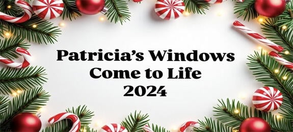 Patricia's Windows Come to Life 2024