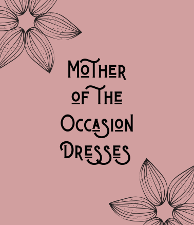 Picture of Mother of the Occasion Text with Link to Mother of the Occasion Dresses