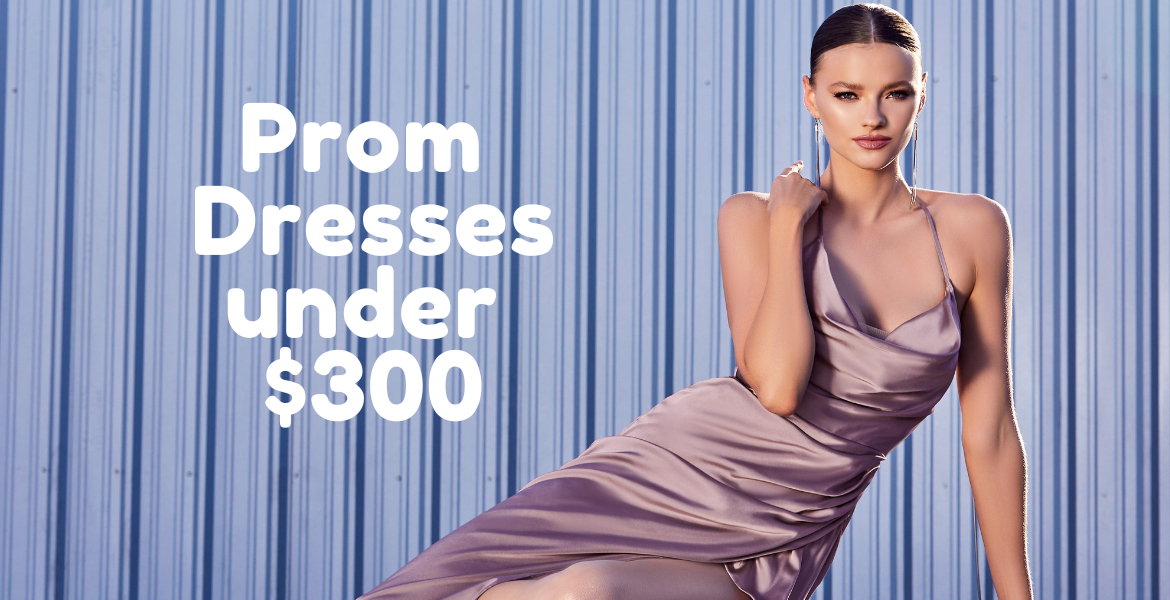 Prom Dresses Under $300