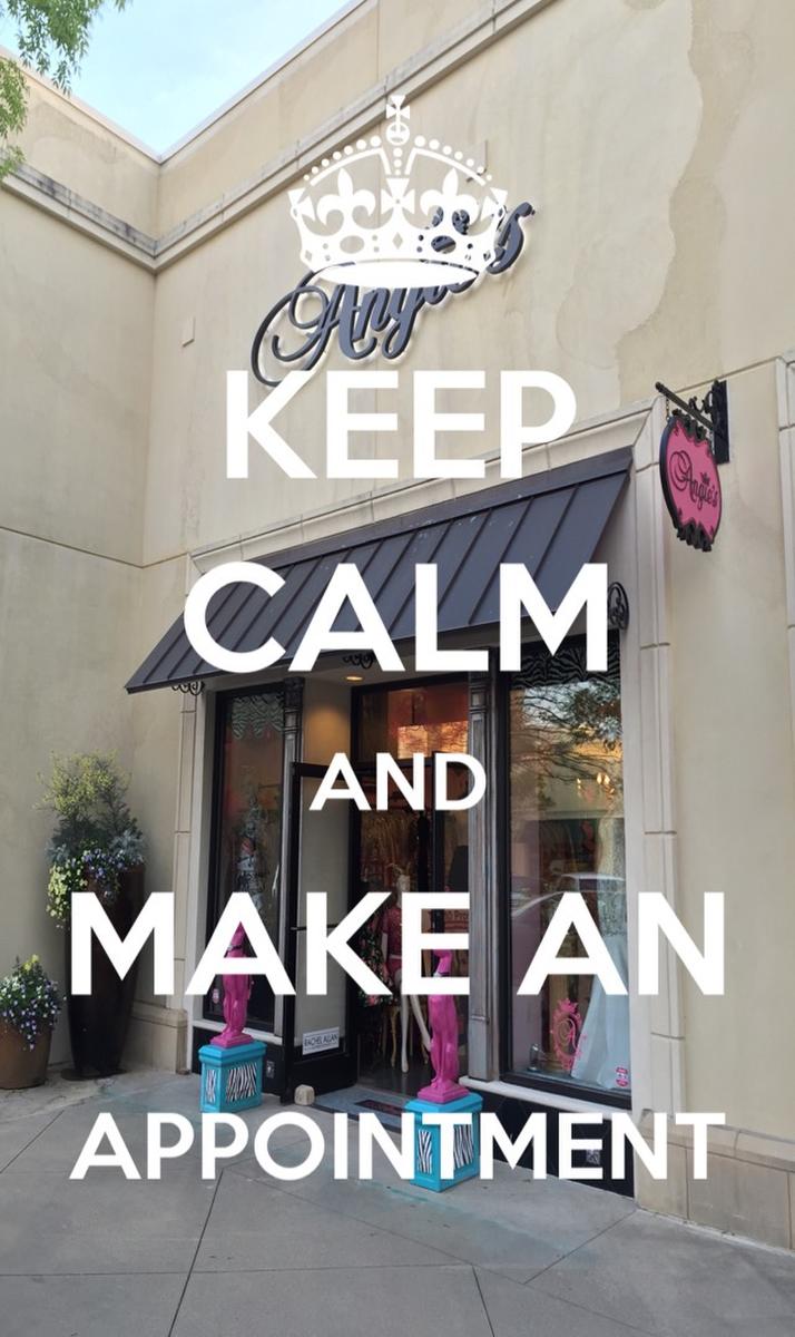 Keep Calm and Make an Appointment